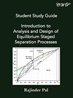 Student Study Guide: Introduction to Analysis and Design of Equilibrium Staged Separation Processes
