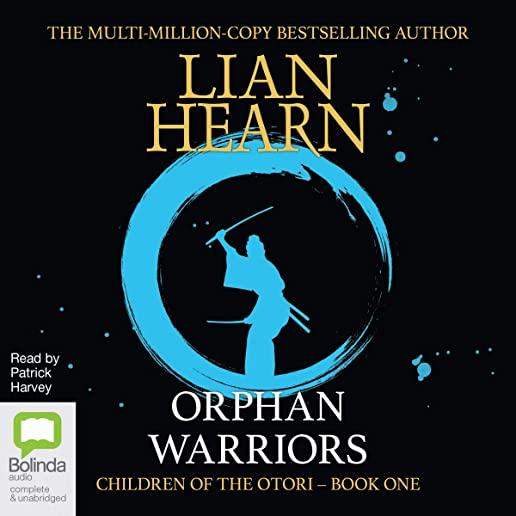 Orphan Warriors: Children of the Otori Book One