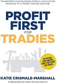 Profit First for Tradies: Transform your business from a cash eating monster to a money making machine