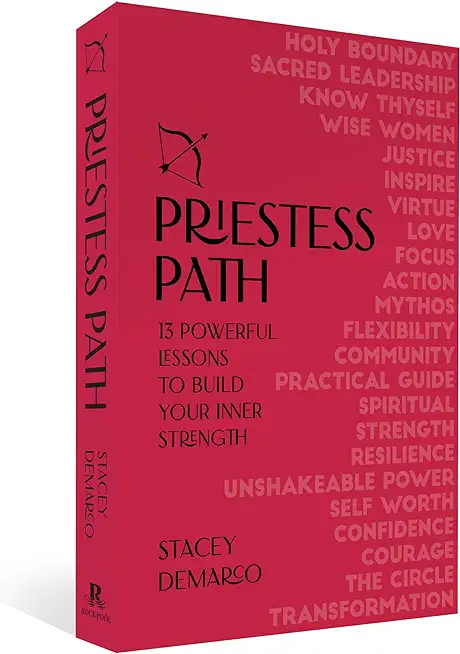 Priestess Path: 13 Powerful Lessons to Build Your Inner Strength
