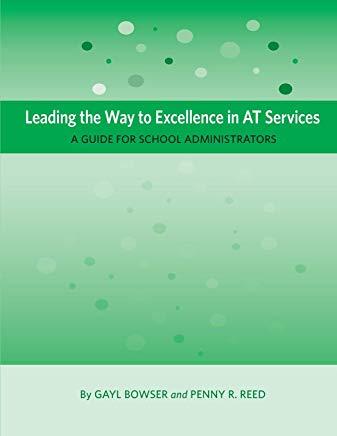 Leading the Way to Excellence in AT Services: A Guide for School Administrators