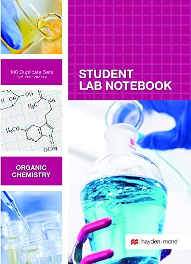 Organic Chemistry Student Lab Notebook: 100 Carbonless Duplicate Sets. Top Sheet Perforated