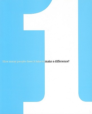 One: How Many People Does It Take to Make a Difference?