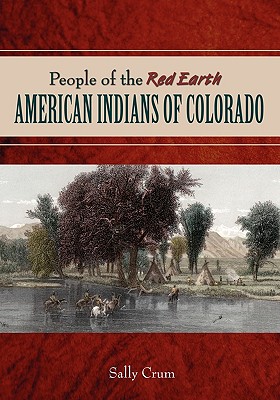 People of the Red Earth - American Indians of Colorado