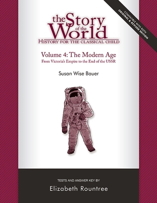 The Story of the World: History for the Classical Child: The Modern Age: Tests and Answer Key