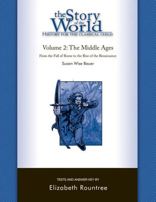The Story of the World: History for the Classical Child: The Middle Ages: Tests and Answer Key
