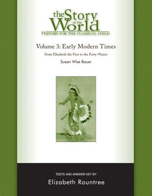 The Story of the World: History for the Classical Child: Early Modern Times: Tests and Answer Key