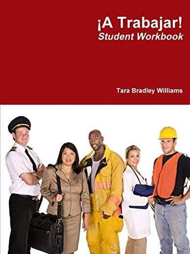Â¡A Trabajar! Student Workbook