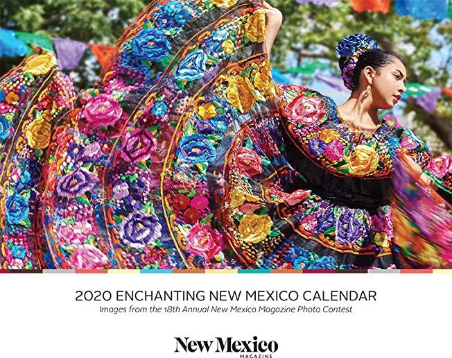 2020 Enchanting New Mexico Calendar: Images from the 18th Annual New Mexico Magazine Photo Contest