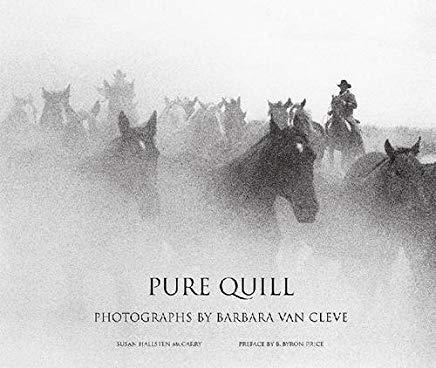 Pure Quill: Photographs by Barbara Van Cleve