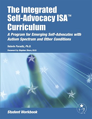 The Integrated Self-Advocacy Isa(r) Curriculum (Student Workbook)
