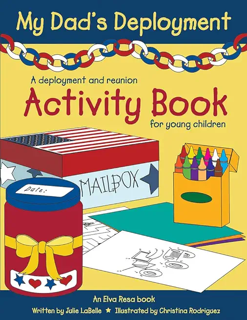 My Dad's Deployment: A Deployment and Reunion Activity Book for Young Children