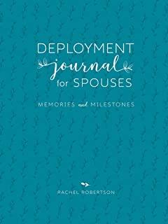 Deployment Journal for Spouses: Memories and Milestones