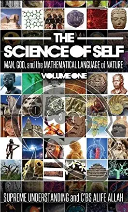 Science of Self: Man, God, and the Mathematical Language of Nature