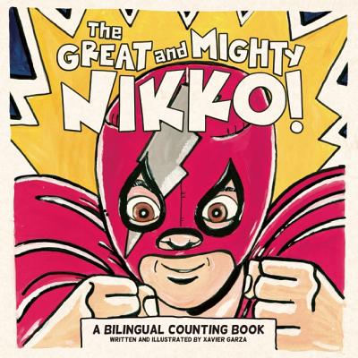 The Great and Mighty Nikko! / Â¡El Gran Y Poderoso Nikko!: A Bilingual Counting Book