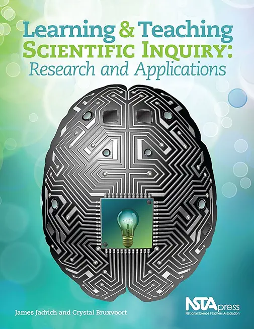 Learning and Teaching Scientific Inquiry: Research and Applications