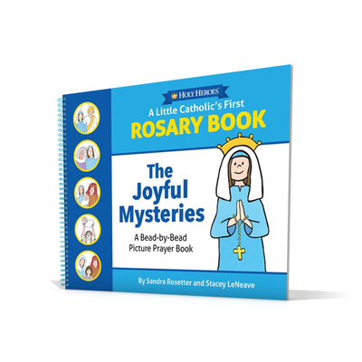 A Little Catholic's First Rosary Book - Joyful