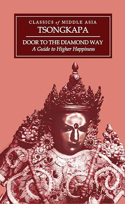 Door to the Diamond Way: A Guide to Higher Happiness