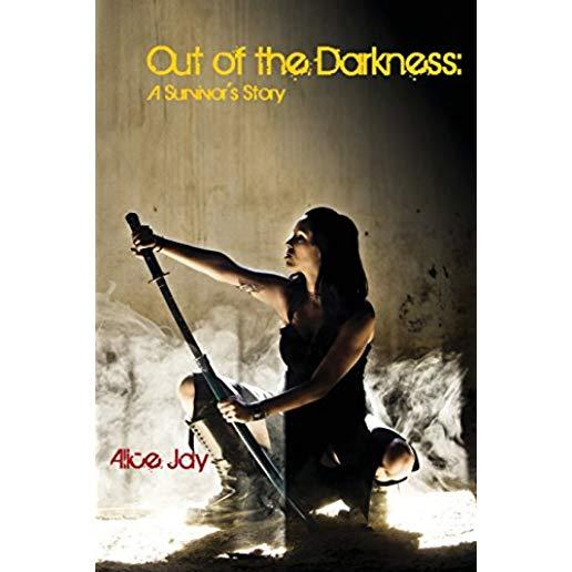 Out of the Darkness: A Survivor's Story