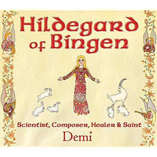 Hildegard of Bingen: Scientist, Composer, Healer, and Saint