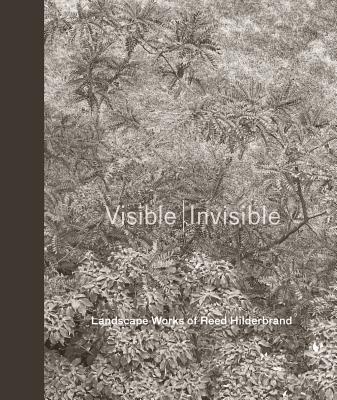 Visible - Invisible: Landscape Works of Reed Hilderbrand