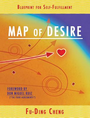 Map of Desire: Blueprint for Self-Fulfillment