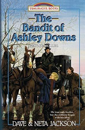 The Bandit of Ashley Downs: Introducing George MÃ¼ller