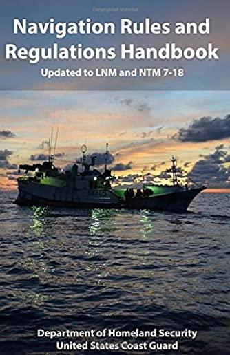 Navigation Rules and Regulations Handbook: Updated to LNM and NTM 7-18