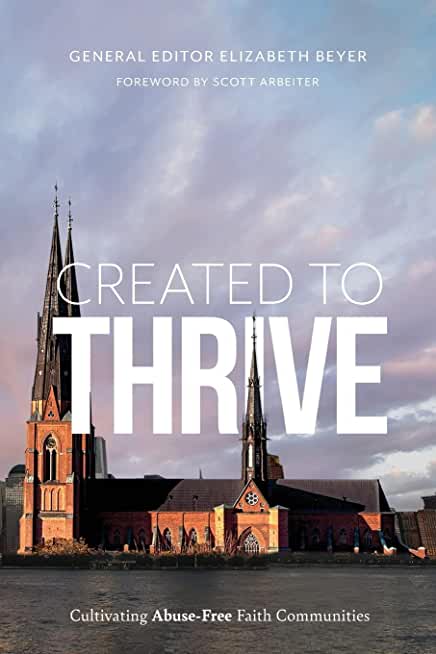 Created to Thrive: Cultivating Abuse-Free Faith Communities
