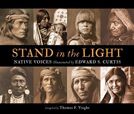 Stand in the Light: Native Voices Illustrated by Edward S. Curtis