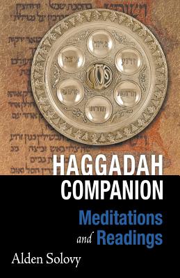 Haggadah Companion: Meditations and Readings