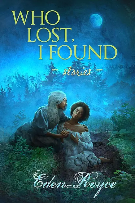Who Lost, I Found: Stories