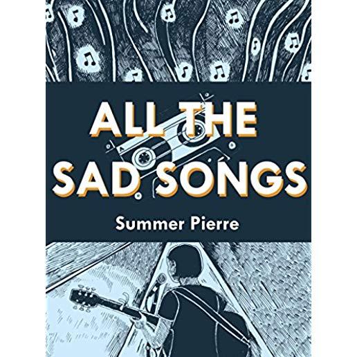 All the Sad Songs