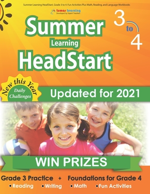 Summer Learning HeadStart, Grade 3 to 4: Fun Activities Plus Math, Reading, and Language Workbooks: Bridge to Success with Common Core Aligned Resourc