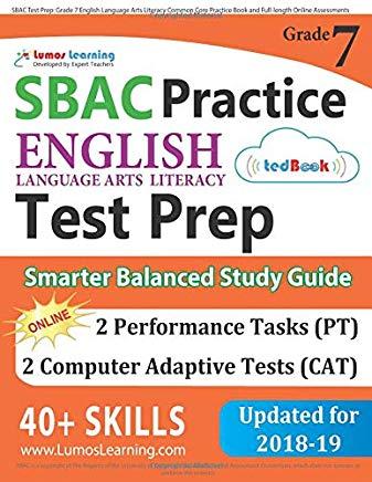 SBAC Test Prep: Grade 7 English Language Arts Literacy (ELA) Common Core Practice Book and Full-length Online Assessments: Smarter Bal
