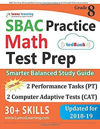 SBAC Test Prep: 8th Grade Math Common Core Practice Book and Full-length Online Assessments: Smarter Balanced Study Guide With Perform