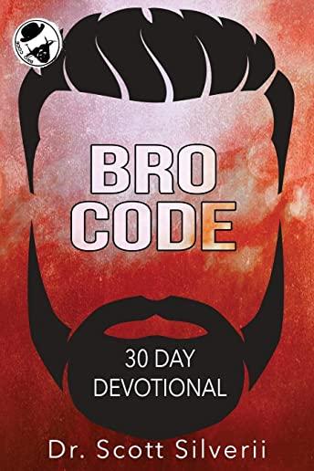 Bro Code Daily Devotional: No Nonsense Prayer and Motivation for Men