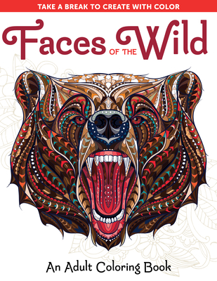Faces of the Wild: An Adult Coloring Book