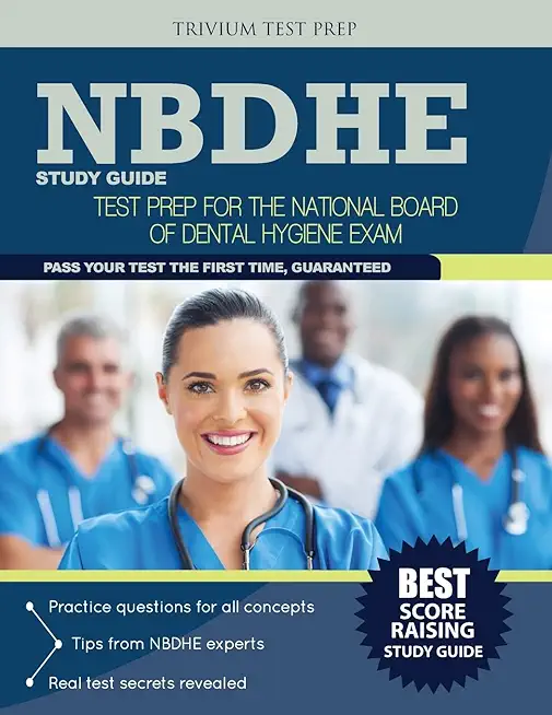 Nbdhe Study Guide: Test Prep for the National Board Dental Hygiene Exam