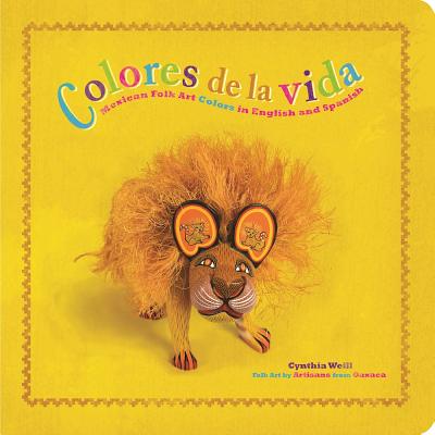 Colores de la Vida: Mexican Folk Art Colors in English and Spanish