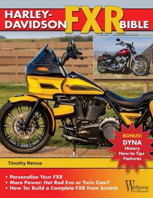 Harley-Davidson Fxr Bible: History, How-To Customize, Gallery
