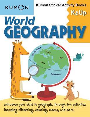 World Geography K & Up: Kumon Sticker Activity Book