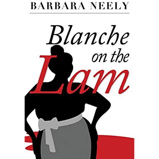 Blanche on the Lam: A Blanche White Mystery