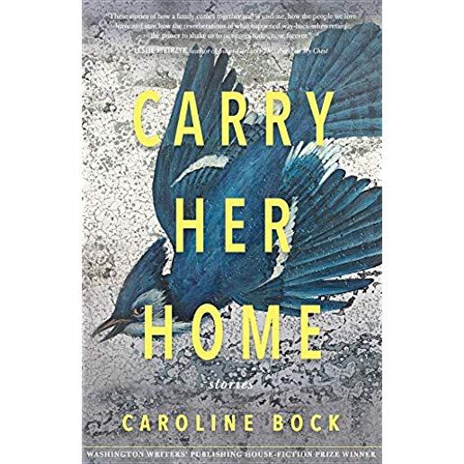 Carry Her Home: Stories