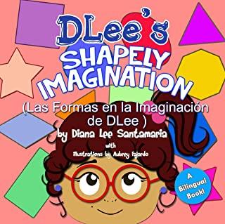 DLee's Shapely Imagination: A Bilingual Story