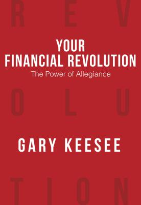 Your Financial Revolution: The Power of Allegiance