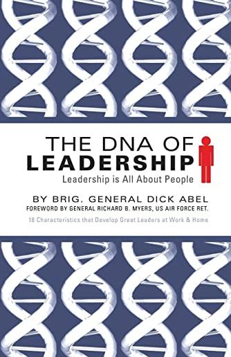 The DNA of Leadership: Leadership Is All About People