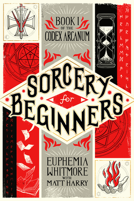 Sorcery for Beginners: A Simple Help Guide to a Challenging & Arcane Art