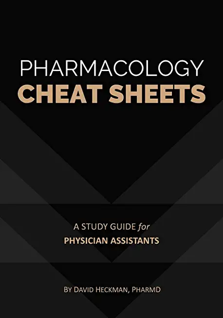 Pharmacology Cheat Sheets: A Study Guide for Physician Assistants
