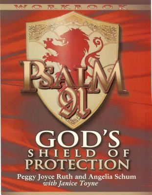 Psalm 91 Workbook: God's Shield of Protection (Study Guide)